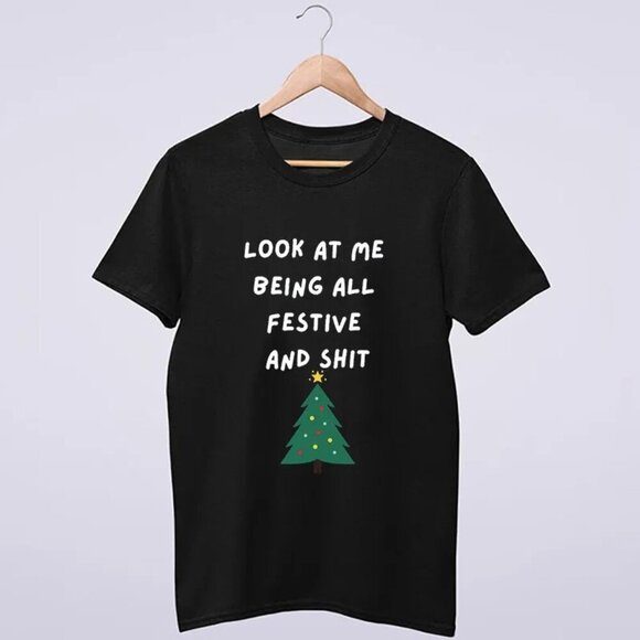 Samantha S Other - Funny Christmas Look At Me Being All Festive And Sh-t Holiday Party Graphic Tee